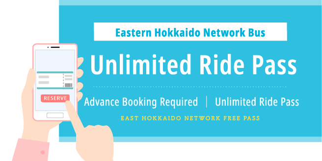 For One Month Only from January 27 through March 3, 2024!Eastern Hokkaido Network Bus EAST HOKKAIDO NETWORK FREE PASS Advance Booking Required │ Unlimited Ride Pass